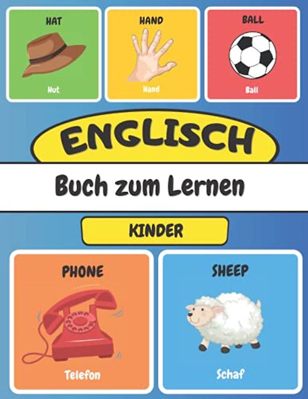 Englisch Buch zum Lernen Kinder: Englisch lernen - Bildwörterbuch für Anfänger
