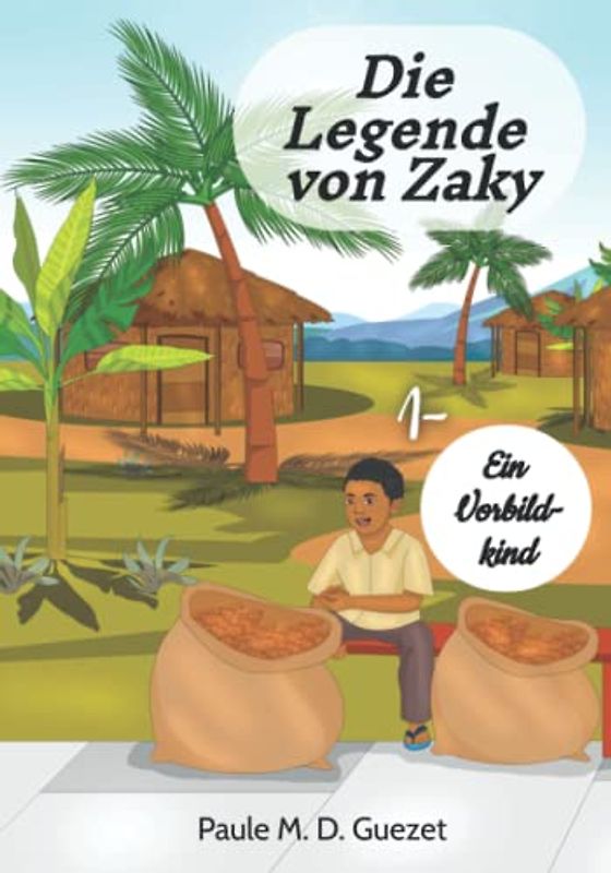 Die Legende von Zaky: Ein Vorbildkind (Band 1)