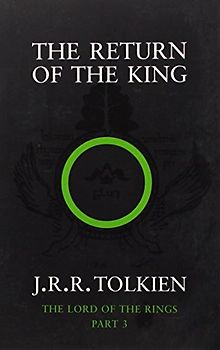 The Lord of the Rings 3. The Return of the King.: Return of the King Vol 3 (Lord of the Rings): Return of the King Vol 3 (Lord of the Rings) - John Ronald Reuel Tolkien