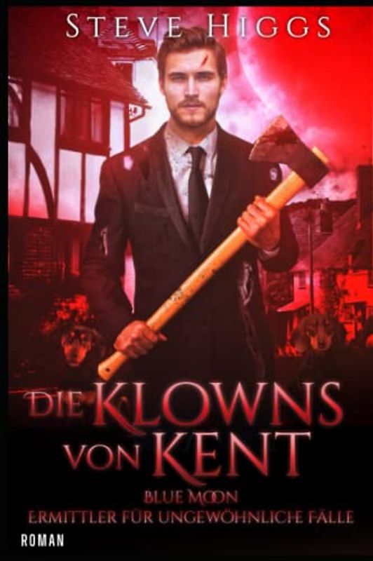 Die Klowns von Kent: Blue Moon - Ermittler für ungewöhnliche Fälle