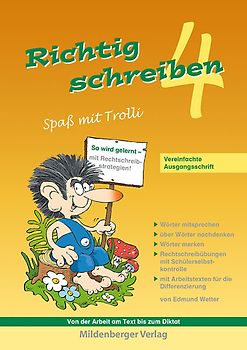 Richtig schreiben – Spaß mit Trolli, 4. Schuljahr. Vereinfachte Ausgangsschrift
