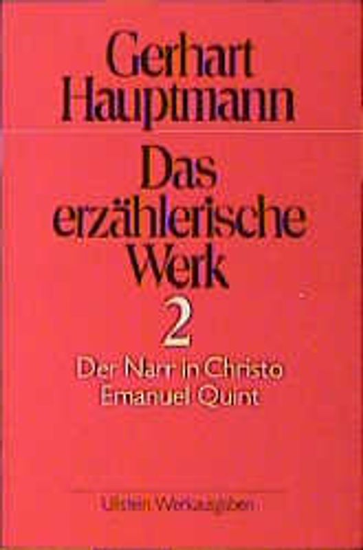Das erzählerische Werk / Der Narr in Christo Emanuel Quint