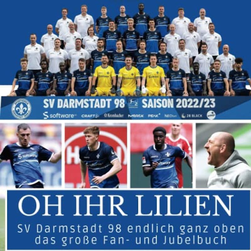 SV Darmstadt 98: Endlich ganz oben. Das große Fan- und Jubelbuch - Oh ihr Lilien