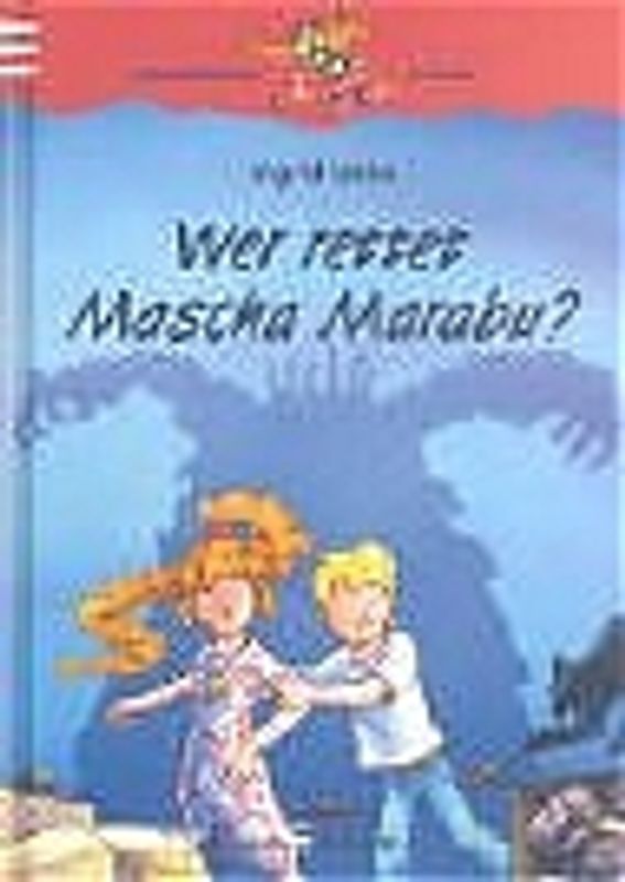 Wer rettet Mascha Marabu?