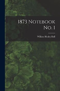 1873 Notebook No. 1