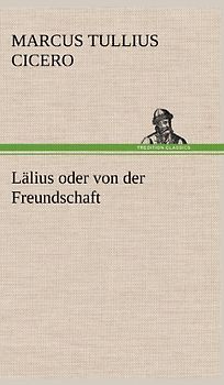 Lälius oder von der Freundschaft