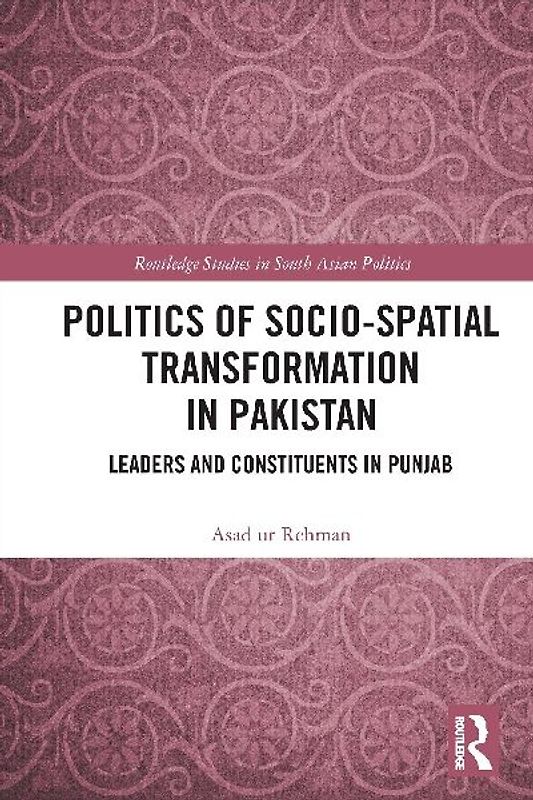 Politics of Socio-Spatial Transformation in Pakistan