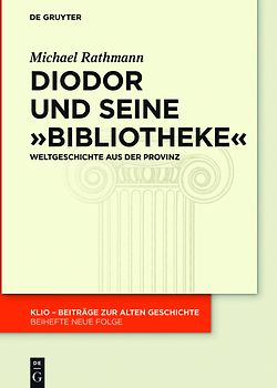 Diodor und seine "Bibliotheke"
