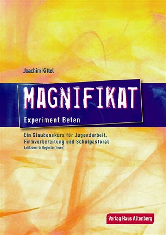 Magnifikat - Ein Glaubenskurs.