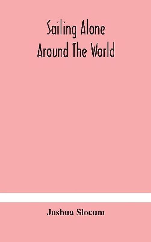 Sailing Alone Around The World