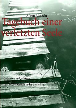 Tagebuch einer verletzten Seele