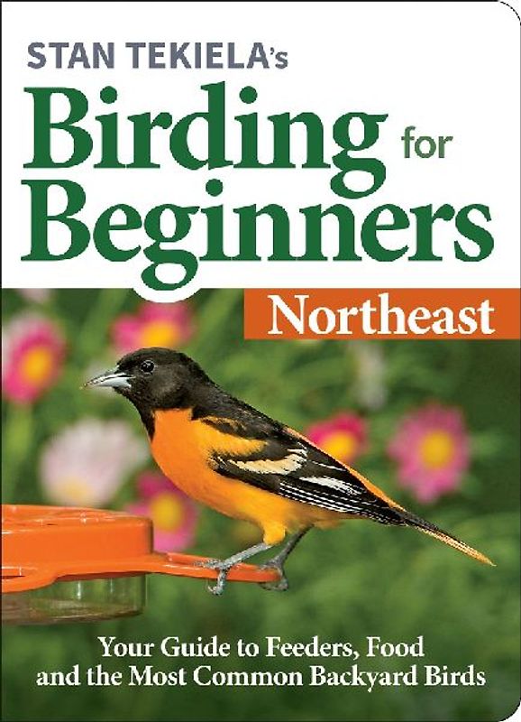 Stan Tekiela's Birding for Beginners: Northeast