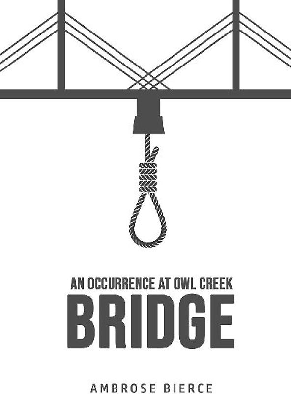 An Occurrence at Owl Creek Bridge