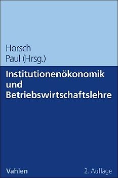 Institutionenökonomik und Betriebswirtschaftslehre