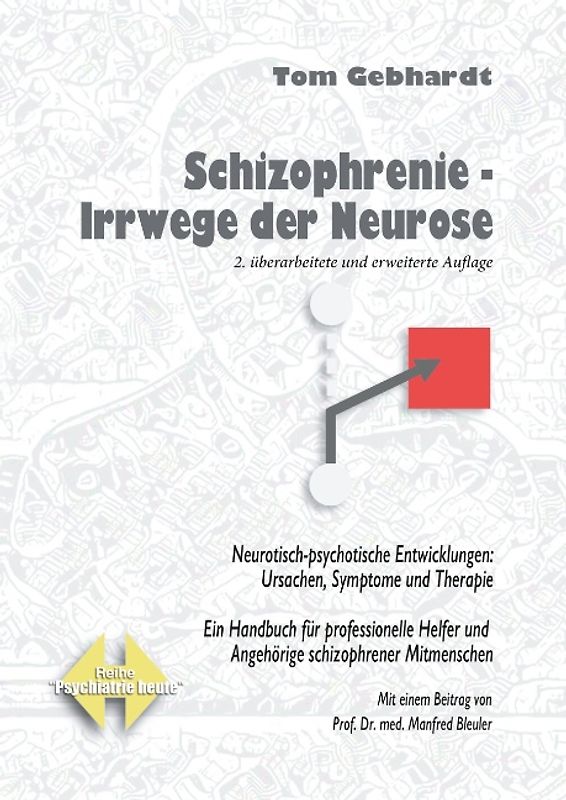 Schizophrenie - Irrwege der Neurose