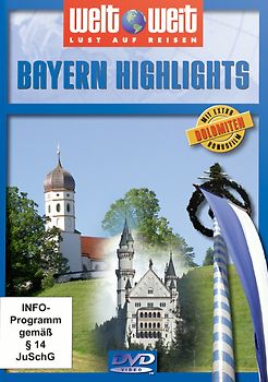 Bayern Highlights mit Bonusfilm Dolomiten (Reihe: welt weit) 1 DVD, Gesamtlänge: ca. 82 Minuten DVD