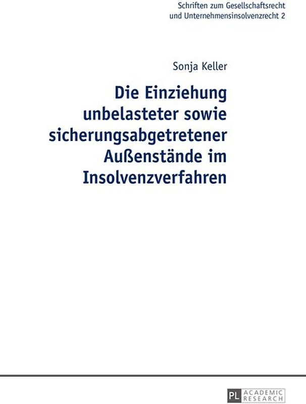 Die Einziehung unbelasteter sowie sicherungsabgetretener Außenstände im Insolvenzverfahren