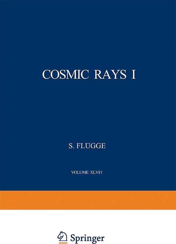 Cosmic Rays I / Kosmische Strahlung I