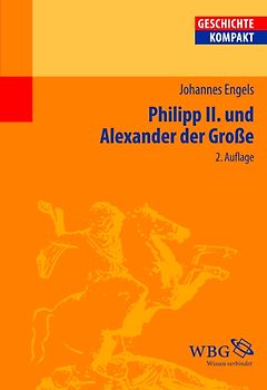Philipp II. und Alexander der Große