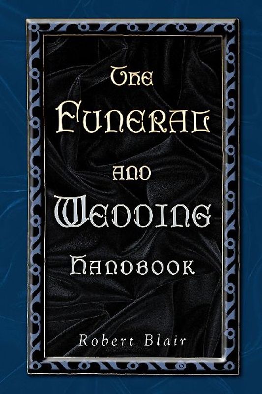 FUNERAL AND WEDDING HANDBOOK, THE