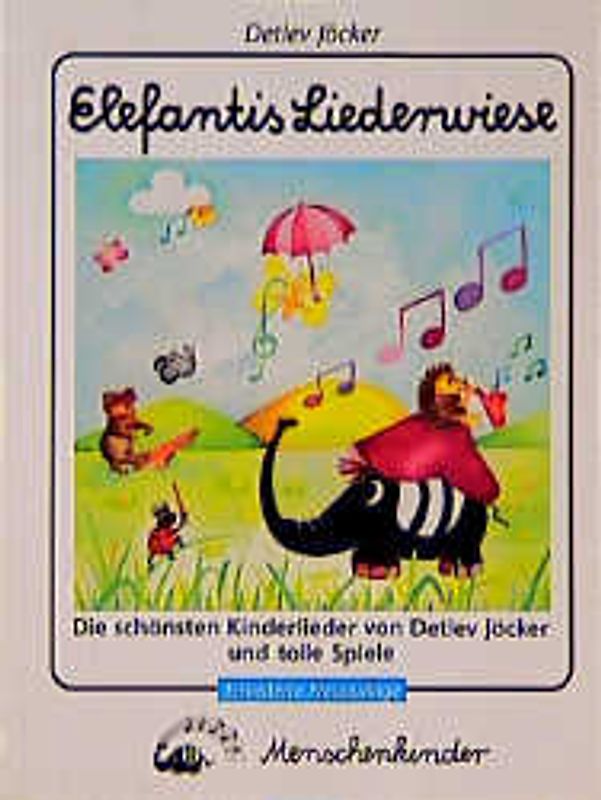 Elefantis Liederwiese. Die schönsten Kinderlieder von Detlev Jöcker und tolle Spiele