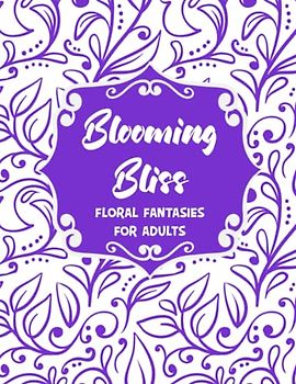 Blooming Bliss: Floral Fantasies for Adults