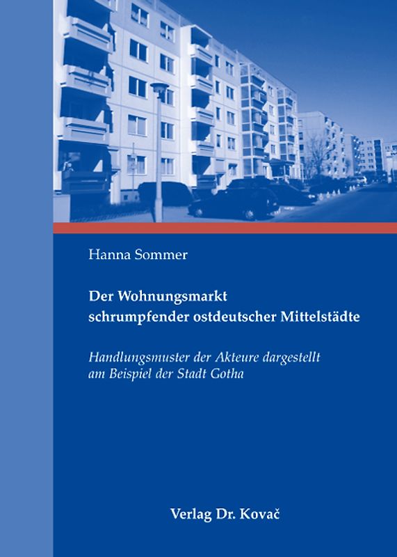 Der Wohnungsmarkt schrumpfender ostdeutscher Mittelstädte