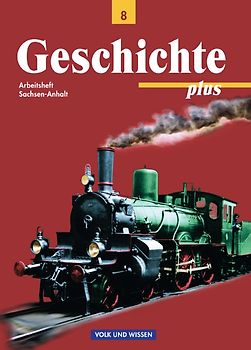 Geschichte plus - Sachsen-Anhalt - 8. Schuljahr