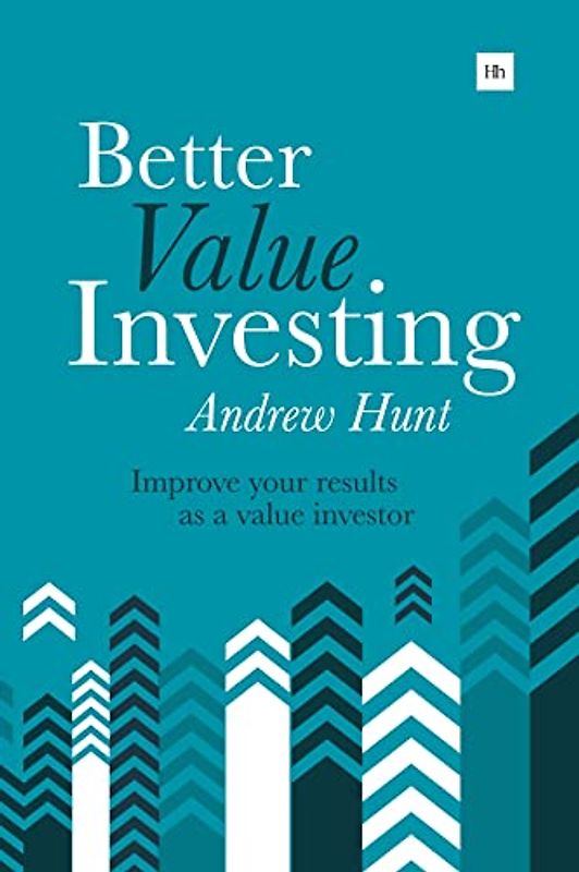 Better Value Investing: A Simple Guide to Improving Your Results as a Value Investor