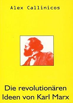 Die revolutionären Ideen von Karl Marx