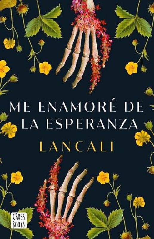 Me Enamoré de la Esperanza / I Fell in Love with Hope: A Novel