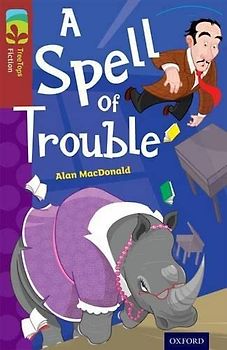 Oxford Reading Tree TreeTops Fiction: Level 15: A Spell of Trouble