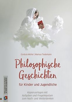 Philosophische Geschichten für Kinder und Jugendliche