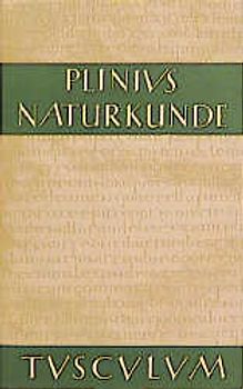 Naturkunde /Naturalis Historia - ohne Registerband. Lat. /Dt. / Buch 2: Kosmologie