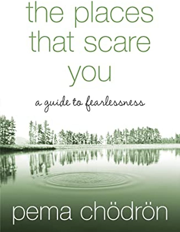 [THEPLACES THAT SCARE YOUA GUIDE TO FEARLESSNESS BY CHODRON, PEMA]PAPERBACK - Chodron, Pema