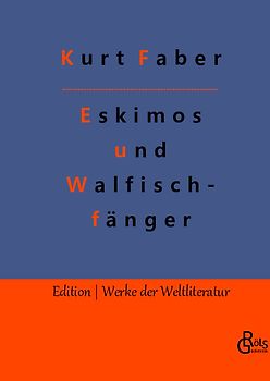 Unter Eskimos und Walfischfängern