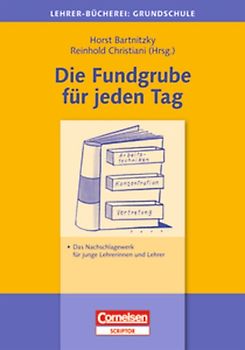 Lehrerbücherei Grundschule - Ideenwerkstatt / Die Fundgrube für jeden Tag. Das Nachschlagewerk für junge Lehrerinnen und Lehrer