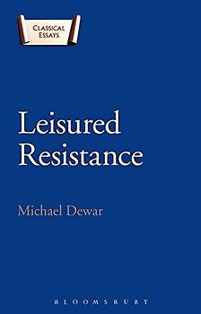 Leisured Resistance: Villas, Literature and Politics in the Roman World (Classical Essays)