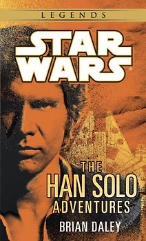Star Wars: The Han Solo Adventures (A Del Rey book)