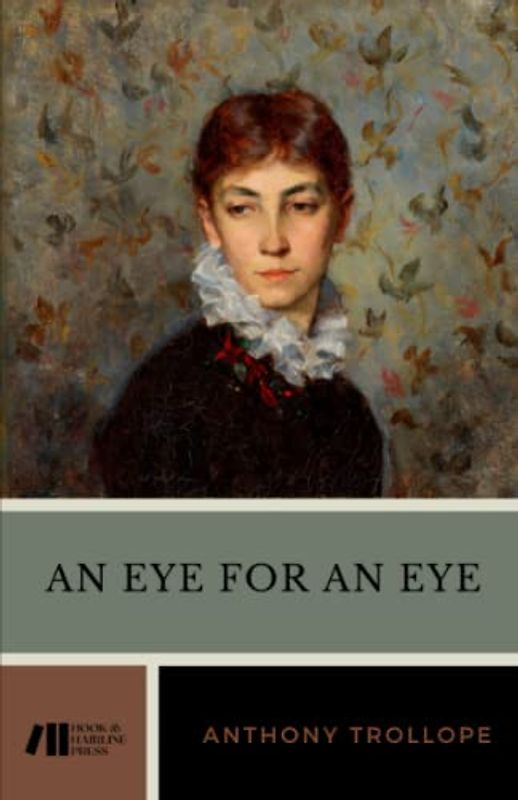 An Eye for an Eye: The 1879 Literary Classic (Annotated)