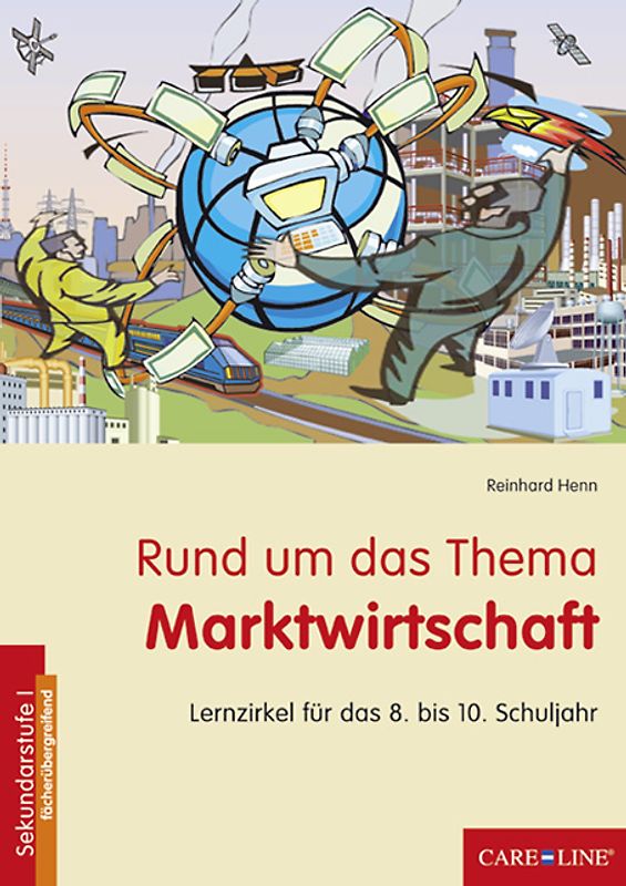 Rund um das Thema Marktwirtschaft. Lernzirkel für das 8.-10. Schuljahr