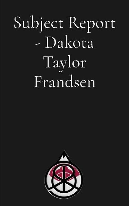 Subject Report - Dakota Taylor Frandsen
