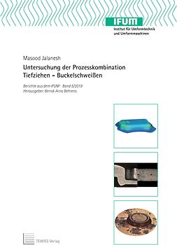 Untersuchung der Prozesskombination Tiefziehen - Buckelschweißen