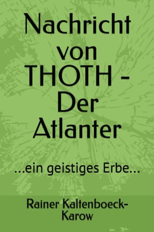 Nachricht von THOTH - Der Atlanter: ...ein geistiges Erbe...