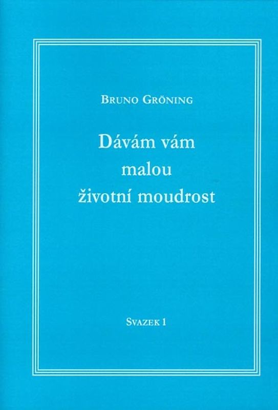 Ich gebe Ihnen eine kleine Lebensweisheit Band 1