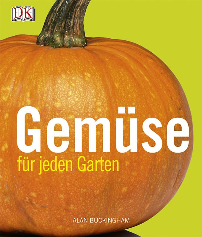 Gemüse für jeden Garten