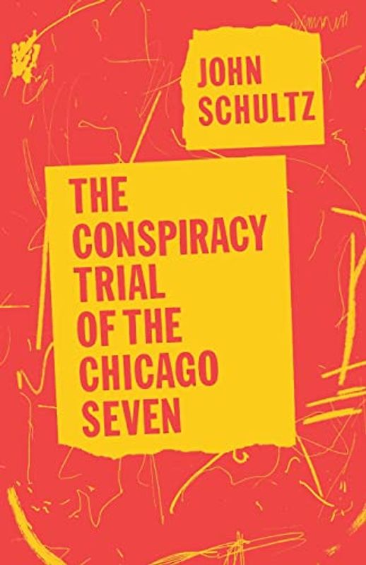 The Conspiracy Trial of the Chicago Seven