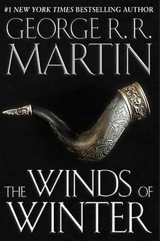 The Winds of Winter: Book 6 of a Song of Ice and Fire - Martin, George R. R.