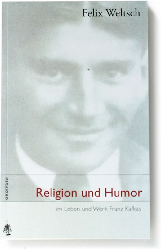 Religion und Humor im Werk und Leben Kafkas
