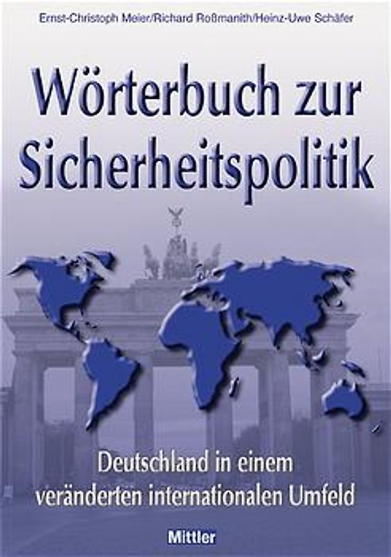 Wörterbuch zur Sicherheitspolitik. Deutschland in einem veränderten internationalen Umfeld